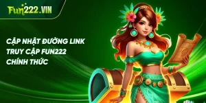 Cập nhật đường link truy cập fun222 chính thức 