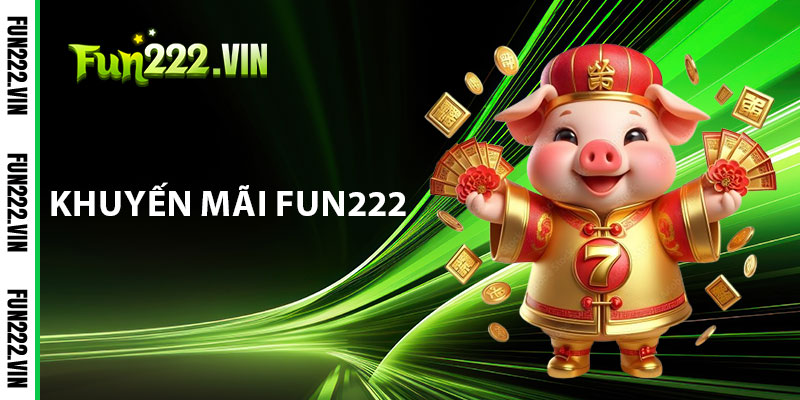Khuyến Mãi Fun222