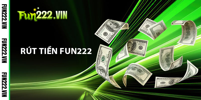 Rút Tiền Fun222