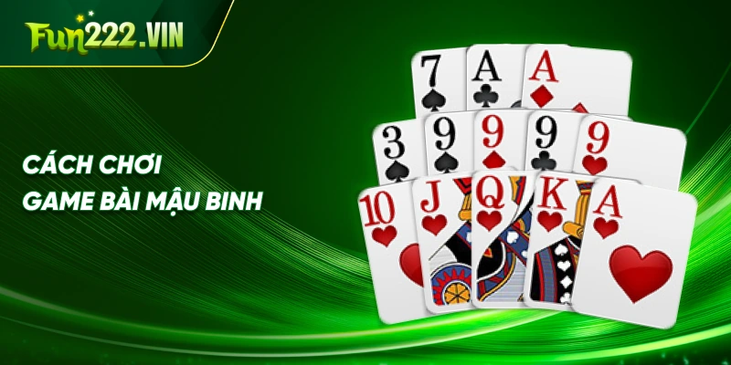 Cách Chơi Game Bài Mậu Binh