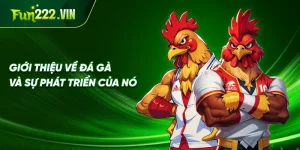 Giới thiệu về Thuật Ngữ Đá Gà và sự phát triển của nó