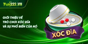 Giới thiệu về trò chơi xóc đĩa và sự phổ biến của nó