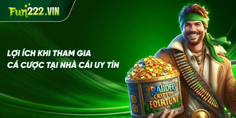 Lợi ích khi tham gia cá cược tại nhà cái uy tín