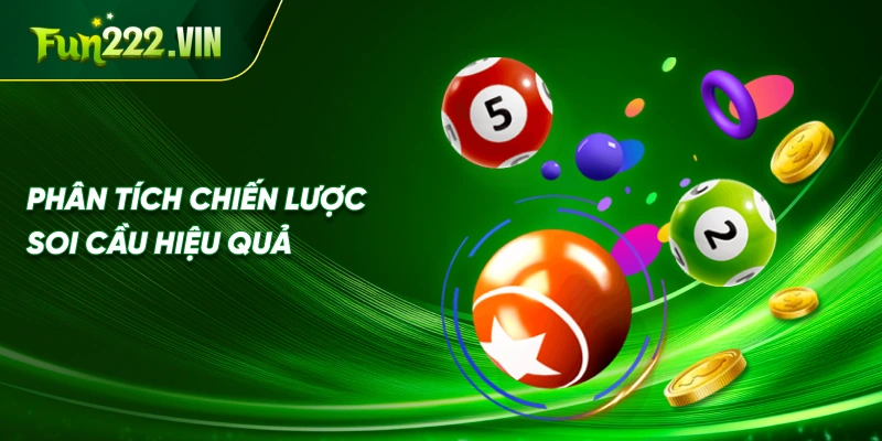 Phân Tích Chiến Lược Soi Cầu Hiệu Quả